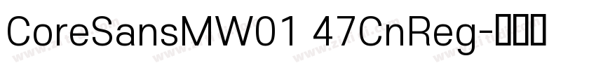 CoreSansMW01 47CnReg字体转换